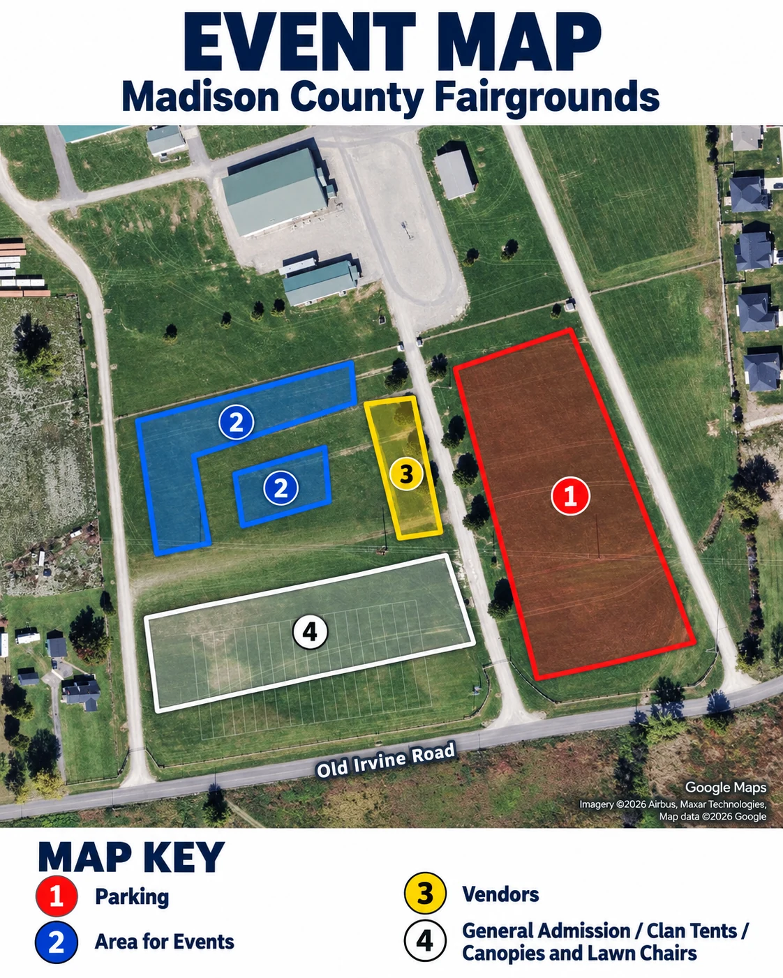 Madison County Fairgrounds event layout: parking is east of the central drive; the two event areas and vendors are west of it. General admission, clan tents, canopies and lawn chairs are in the front field near Old Irvine Road.